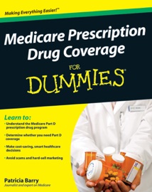 MEDICARE PRESCRIPTION DRUG COVERAGE FOR DUMMIES