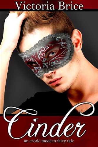 Cinder An Erotic Modern Fairy Tale