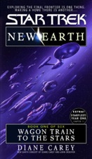 Star Trek: New Earth, Book 1: Wagon Train to the Stars