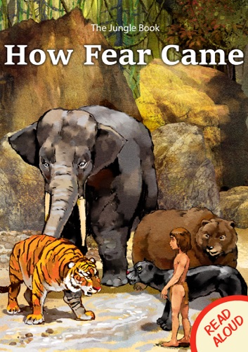 The Jungle Book How Fear Came - Read Aloud