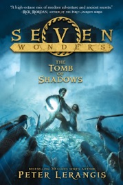 DOWNLOAD OF SEVEN WONDERS BOOK 3: THE TOMB OF SHADOWS PDF EBOOK