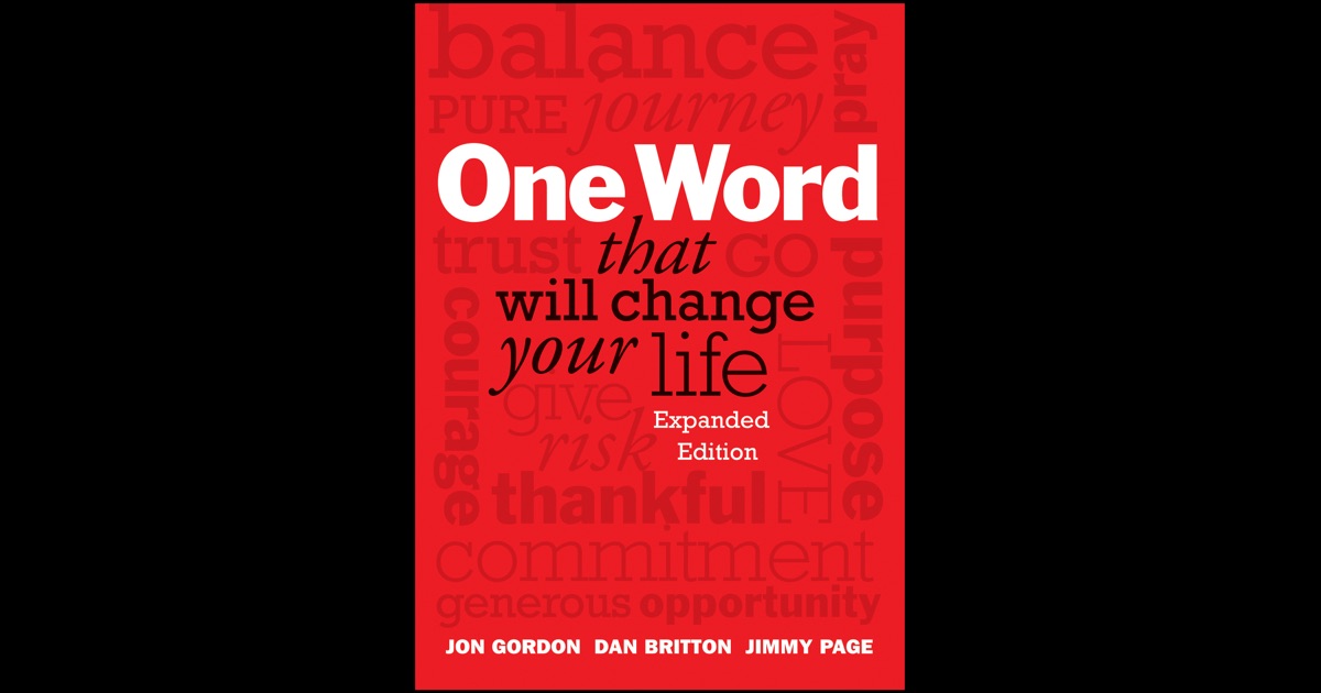 One Word That Will Change Your Life Expanded Edition By Jon Gordon 