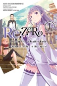 Tappei Nagatsuki & Daichi Matsuse - Re:ZERO -Starting Life in Another World-, Vol. 1 (manga) artwork