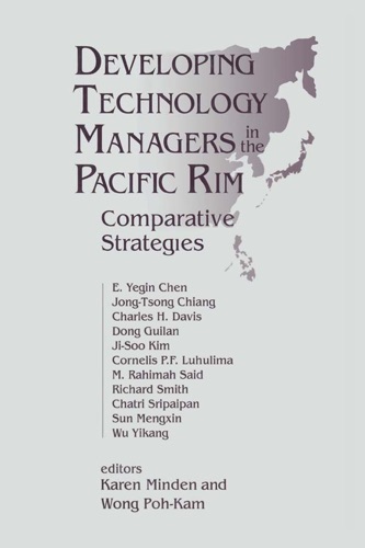 Developing Technology Managers in the Pacific Rim Comparative Strategies