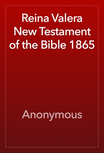 Reina Valera New Testament of the Bible 1865