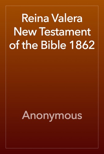 Reina Valera New Testament of the Bible 1862