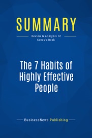 SUMMARY: THE 7 HABITS OF HIGHLY EFFECTIVE PEOPLE