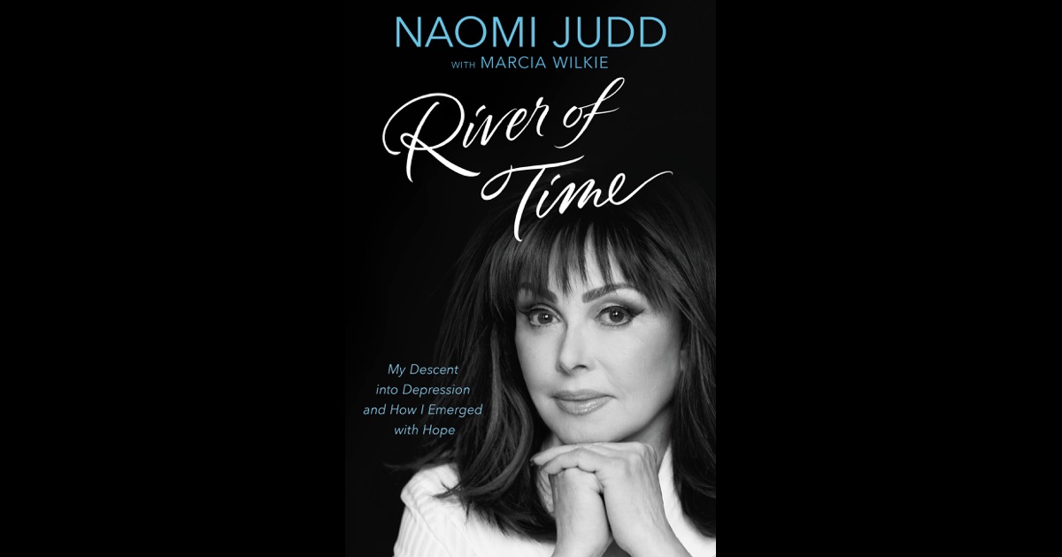 River of Time by Naomi Judd & Marcia Wilkie on iBooks