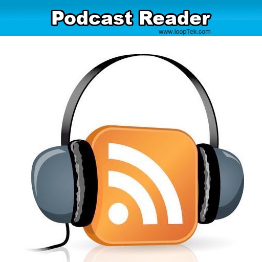 Podcast reader by LoopTek