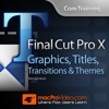 Graphics, Titles, Transitions and Themes for FCP X