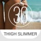 30 Day Thigh Slimmer ...