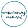 Empowering MOMents empowering parents 