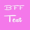 BFF Friendship Test - Friendship test Quiz friendship bread 