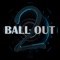 BALL OUT 2 - THE IMPOSSI-BALL GAME!