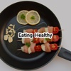 Eating Healthy eating healthy 