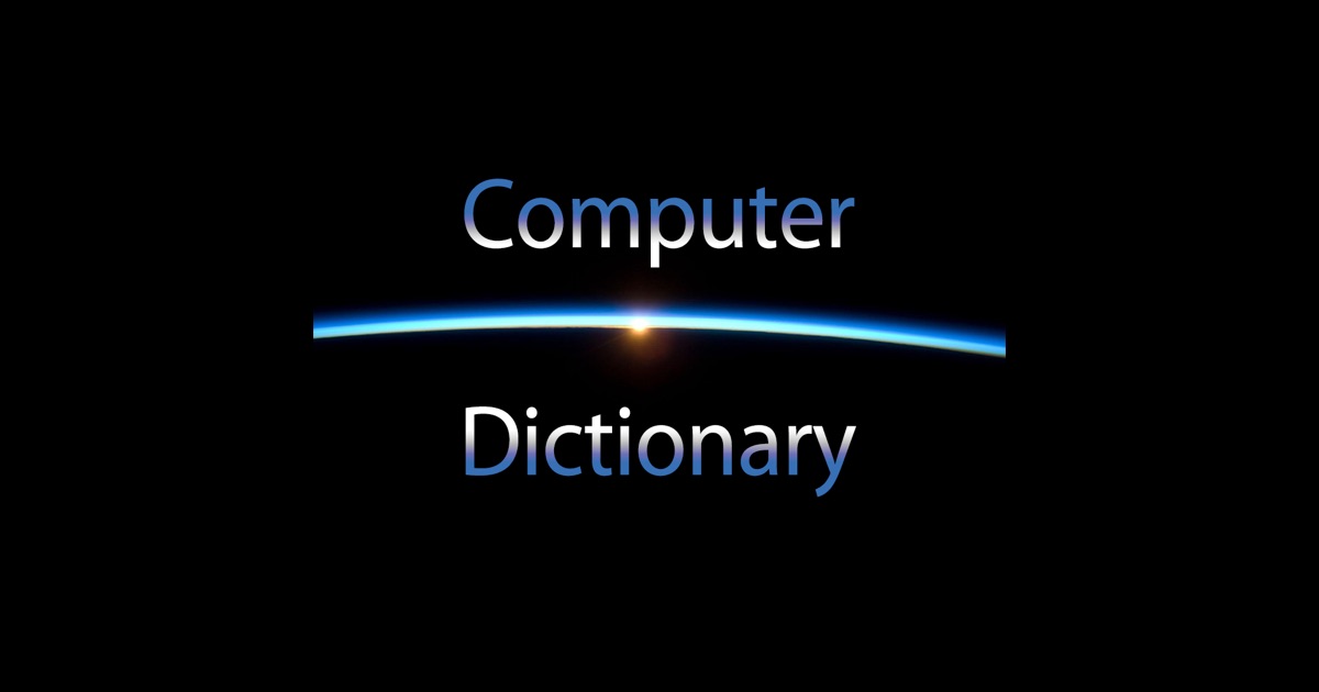 the tech terms computer dictionary.