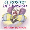 Amor y tragedia: El Rostro del Payaso, una historia real
