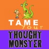 Tame Your Thought Monster tame the strange 