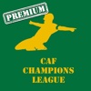 Livescore CAF Champions League (Premium) - Africa Football League Association - Get instant football results and follow your favorite team handball champions league 