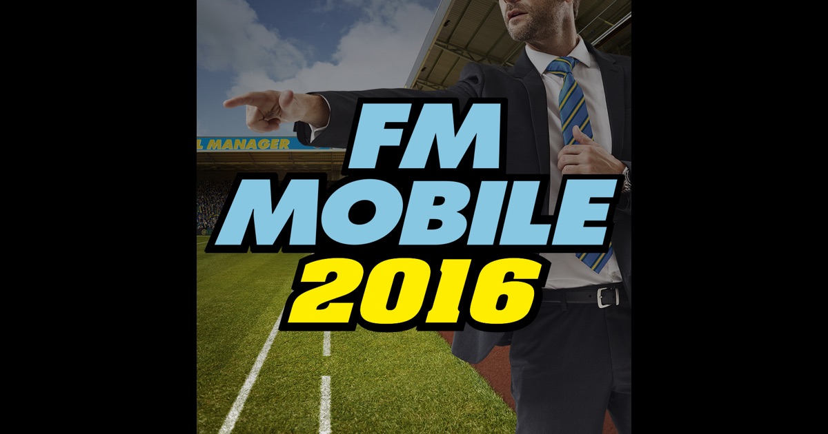 Football Manager Mobile 2016 on the App Store