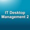 IT Desktop Management 2