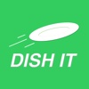 Dish It