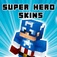 Superhero Skins for M...