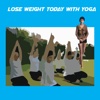 Lose Weight Today With Yoga weight