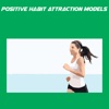 Positive Habit Attraction Models appear habit will