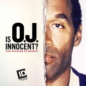 Is O.J. Innocent? The Missing Evidence - Is O.J. Innocent? The Missing Evidence, Season 1  artwork