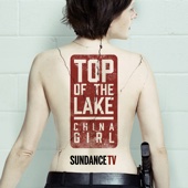 Top of the Lake: China Girl - Top of the Lake: China Girl  artwork