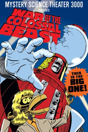 Mystery Science Theater 3000 - War of the Colossal Beast